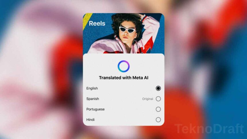 Instagram Reels'e Yapay Zeka Dublaj ve Çeviri Özelliği Geldi