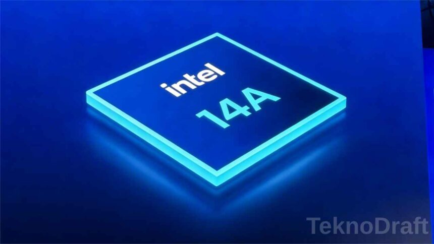 Intel 14A Üretim Takvimi 1 Yıl Öne Çekildi